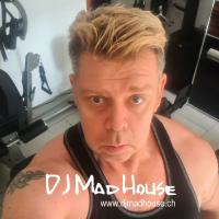 DJ Mad House / Zurich
